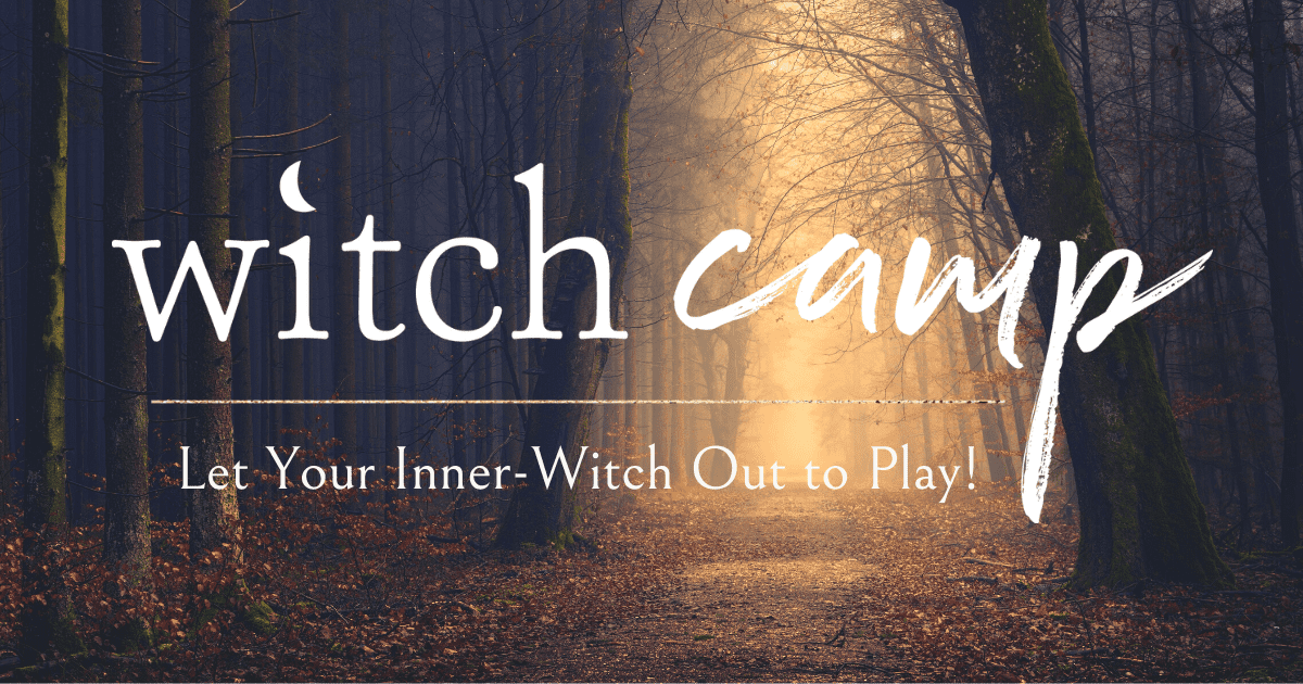Witch Camp: Let Your Inner-Witch Out to Play!