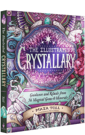 The Illustrated Crystallary by Maia Toll